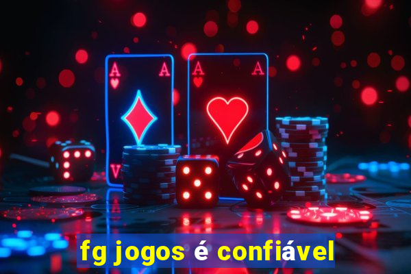 fg jogos é confiável