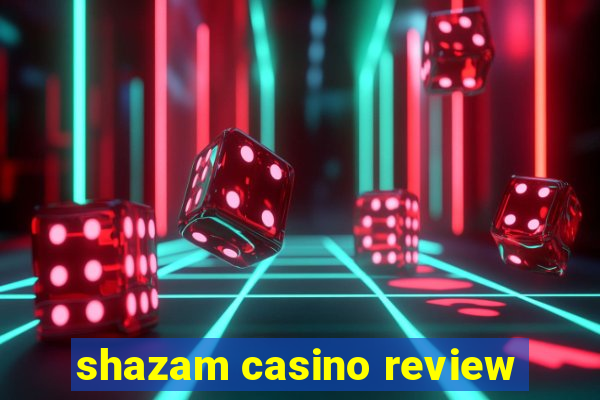 shazam casino review