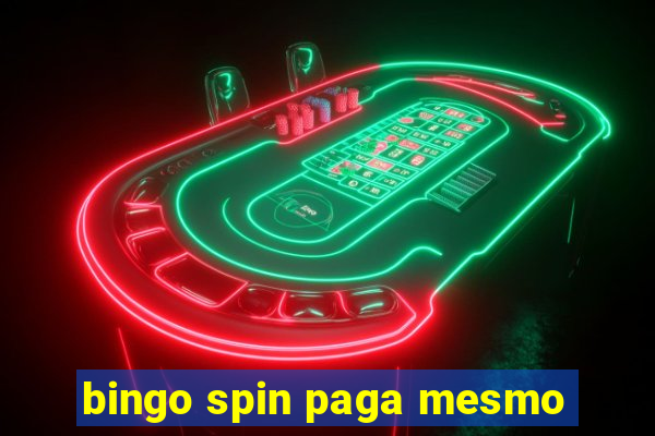 bingo spin paga mesmo