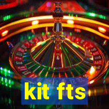 kit fts