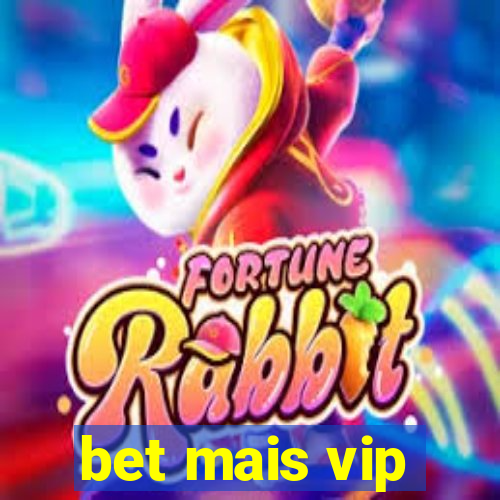 bet mais vip