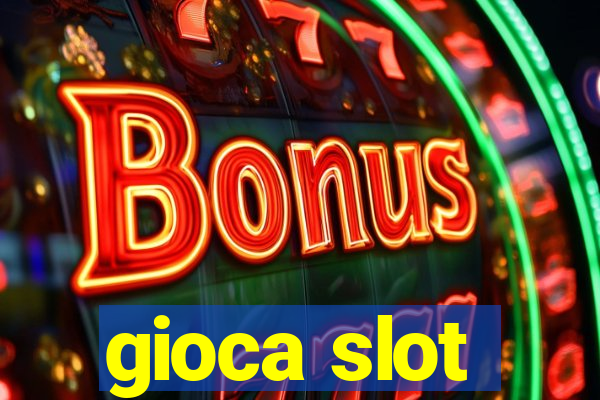 gioca slot