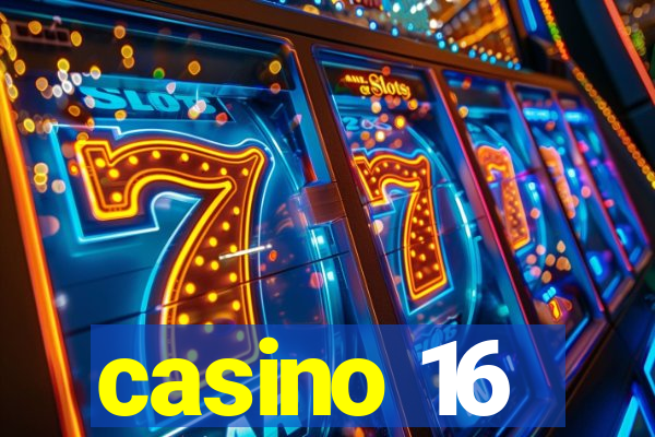 casino 16