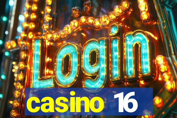 casino 16