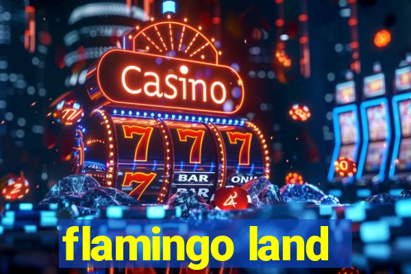 flamingo land