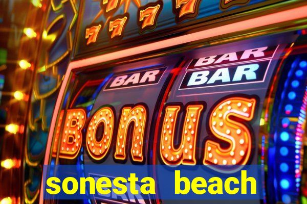 sonesta beach resort and casino