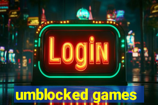 umblocked games