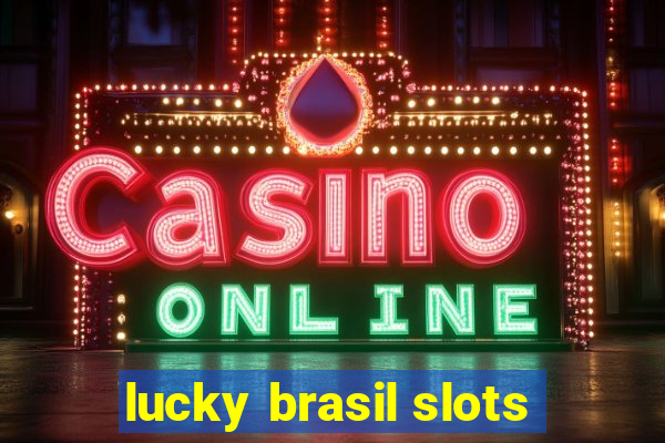 lucky brasil slots