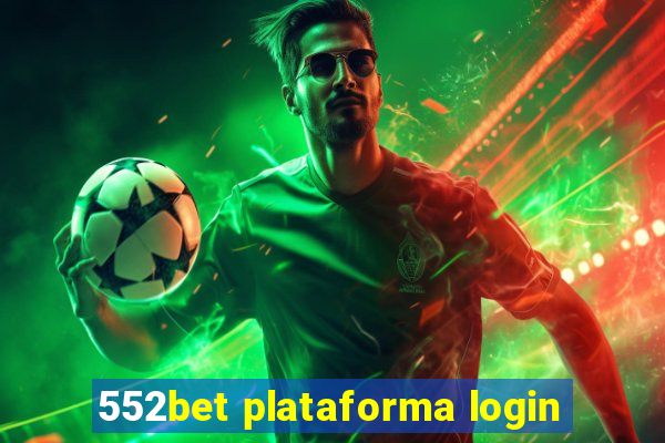 552bet plataforma login