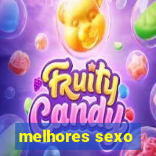 melhores sexo