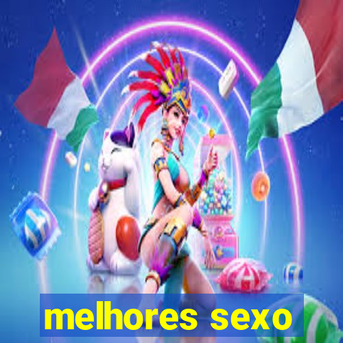 melhores sexo