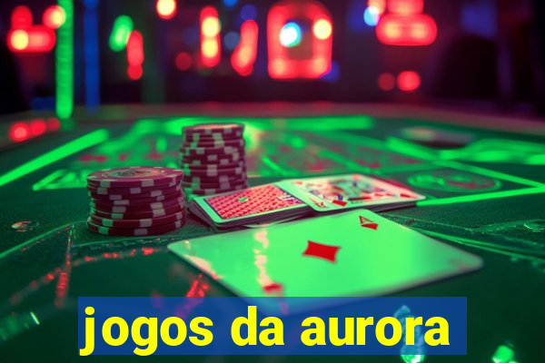 jogos da aurora