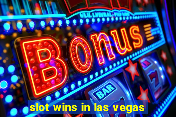 slot wins in las vegas