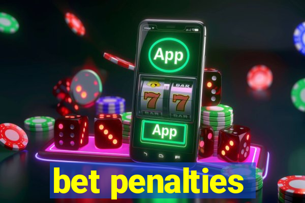 bet penalties