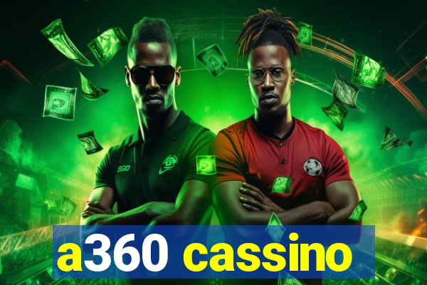 a360 cassino