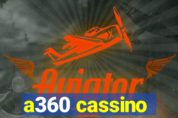 a360 cassino