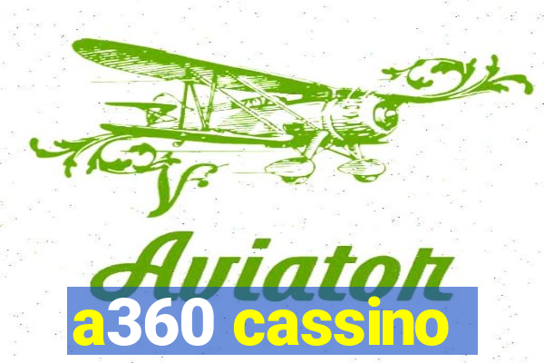 a360 cassino