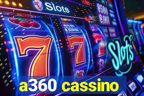 a360 cassino