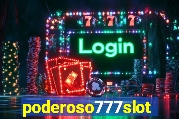 poderoso777slot