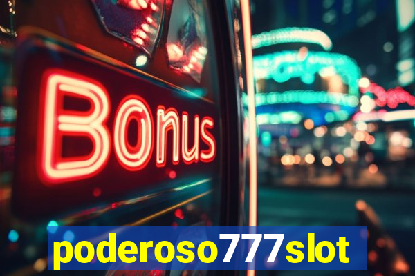 poderoso777slot