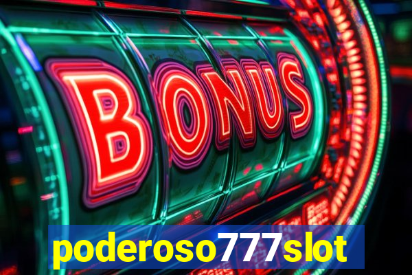 poderoso777slot