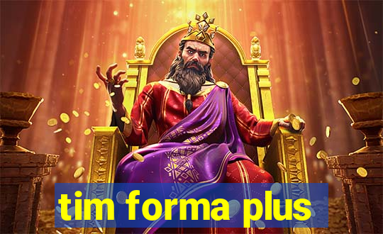 tim forma plus