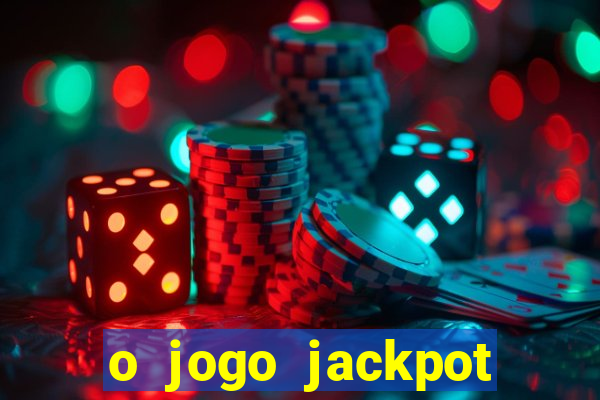 o jogo jackpot paga mesmo