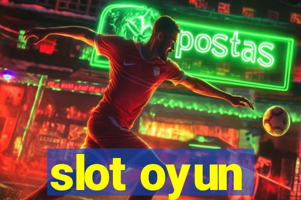 slot oyun