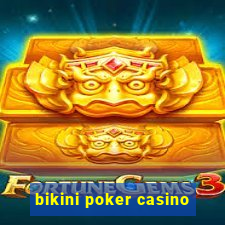 bikini poker casino