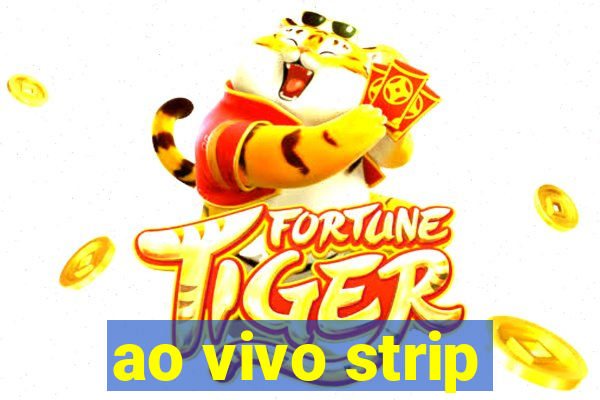 ao vivo strip