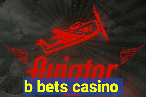 b bets casino