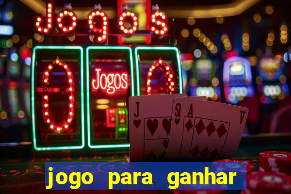 jogo para ganhar dinheiro pelo celular