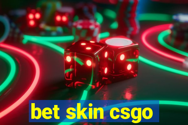 bet skin csgo