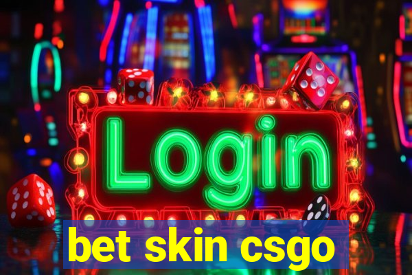 bet skin csgo