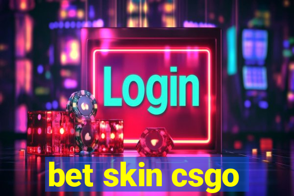 bet skin csgo