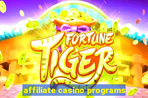 affiliate casino programs