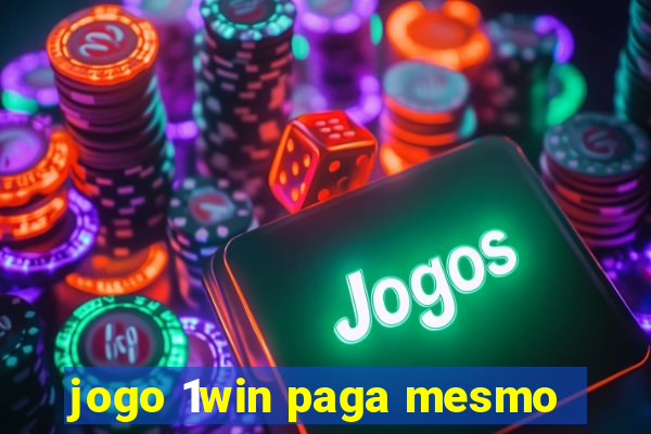 jogo 1win paga mesmo