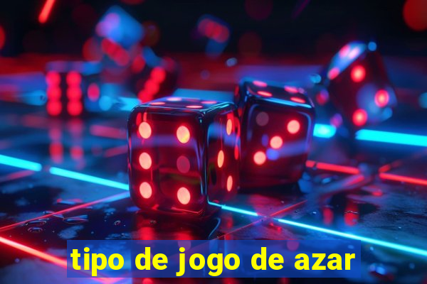 tipo de jogo de azar