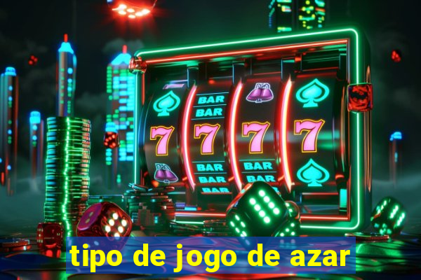 tipo de jogo de azar