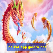 baixar app galera.bet