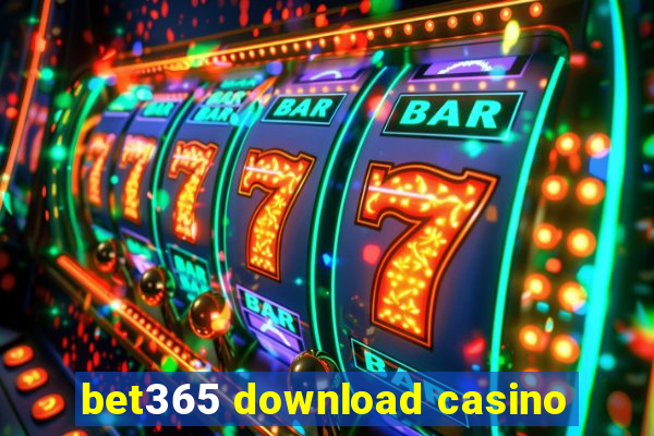 bet365 download casino