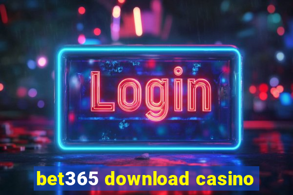 bet365 download casino