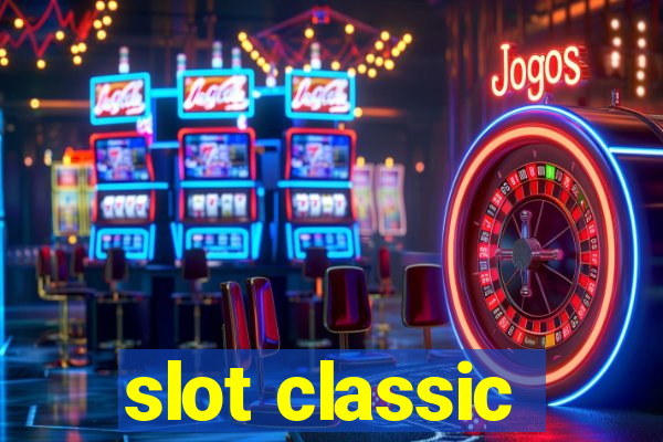 slot classic