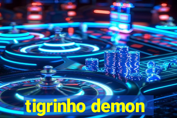 tigrinho demon