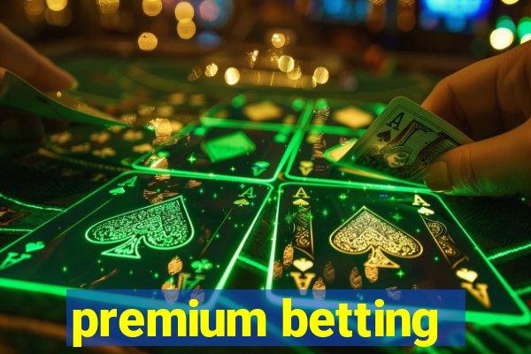 premium betting