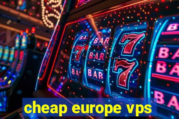 cheap europe vps