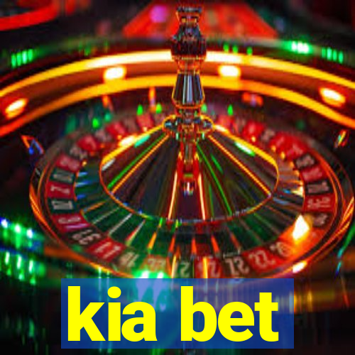 kia bet