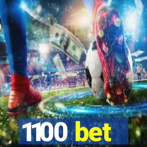 1100 bet