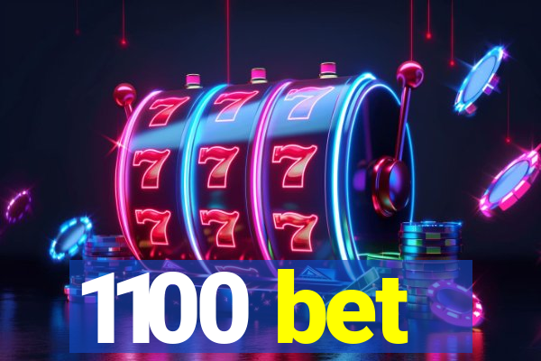 1100 bet