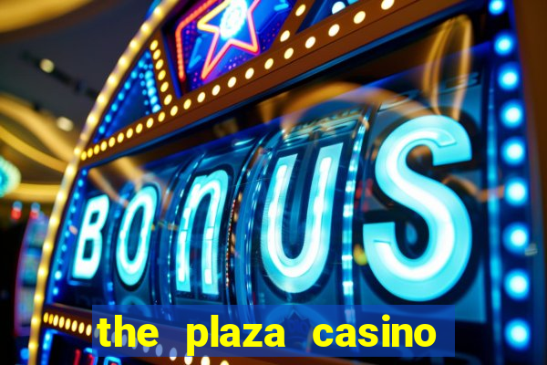 the plaza casino in las vegas